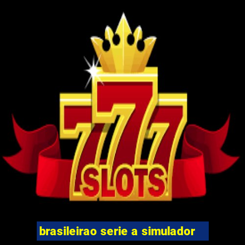 brasileirao serie a simulador